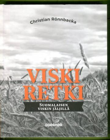 Viskiretki - Suomalaisen viskin jäljillä