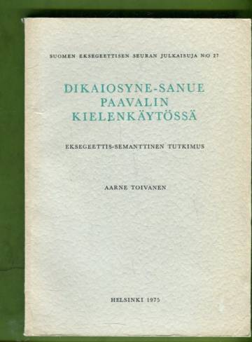 Dikaiosyne-Sanue Paavalin kielenkäytössä - Eksegeettis-semanttinen tutkimus