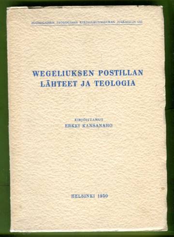 Wegeliuksen Postillan lähteet ja teologia