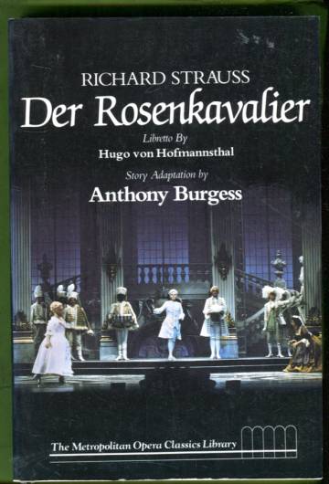 Der Rosenkavalier - Comedy for Music in Three Acts