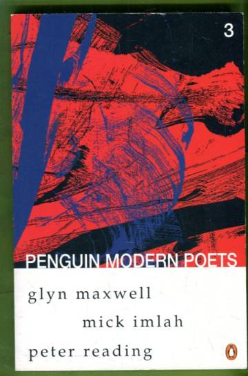 Penguin Modern Poets Vol 3. - Glyn Maxwell, Mich Imlah, Peter Reading