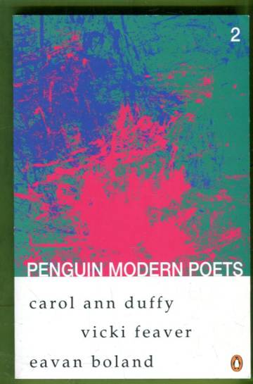 Penguin Modern Poets Vol 2. - Carol Ann Duffy, Vicki Feaver, Eavan Boland