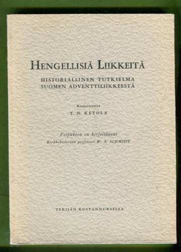 Hengellisiä liikkeitä - Historiallinen tutkielma Suomen Adventtiliikkeestä