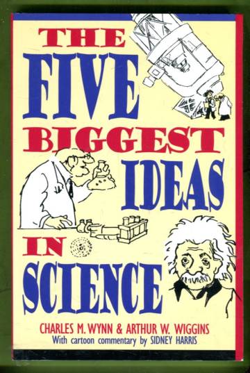 The Five Biggest Ideas in Science