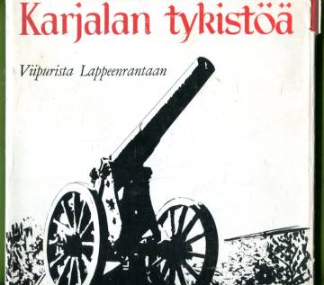 Karjalan tykistöä Viipurista Lappeenrantaan