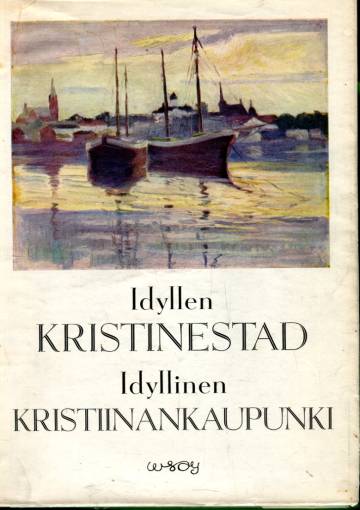 Idyllen Kristinestad / Idyllinen Kristiinankaupunki