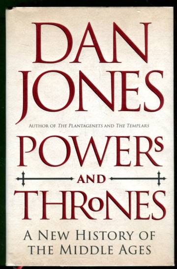 Powers and Thrones - A New History of the Middle Ages