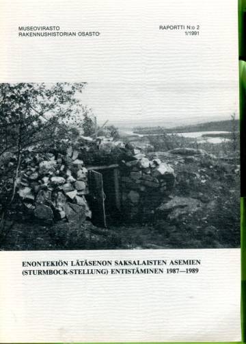 Enontekiön Lätäsenon saksalaisten asemien (Sturmbock-Stellung) entistäminen 1987-1989