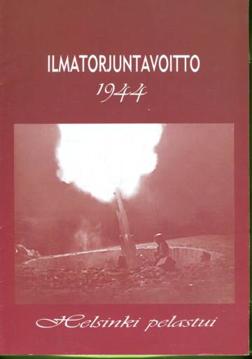 Ilmatorjuntavoitto 1944 - Helsinki pelastui