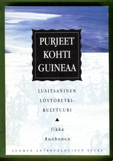 Purjeet kohti Guineaa - Lusitaanien löytöretkikulttuuri