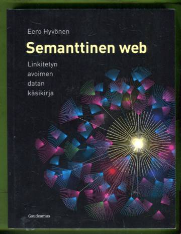 Semanttinen web - Linkitetyn avoimen datan käsikirja