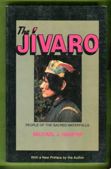 The Jívaro - People of the Sacred Waterfalls