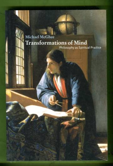 Transformations of Mind - Philosophy as Spiritual Practice