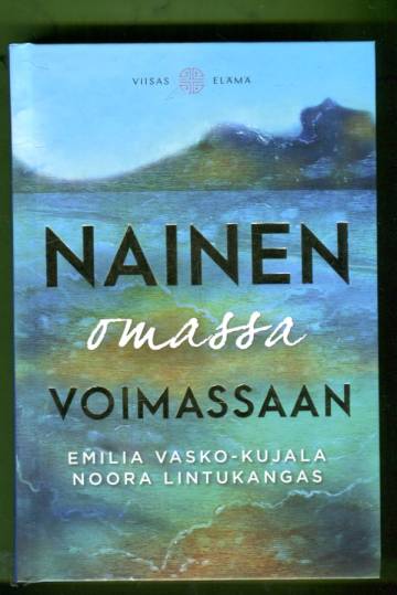 Nainen omassa voimassaan