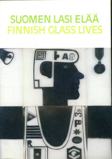 Suomen lasi elää / Finnish Glass Lives