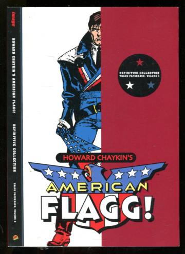 American Flagg!: Definitive Collection Vol. 1