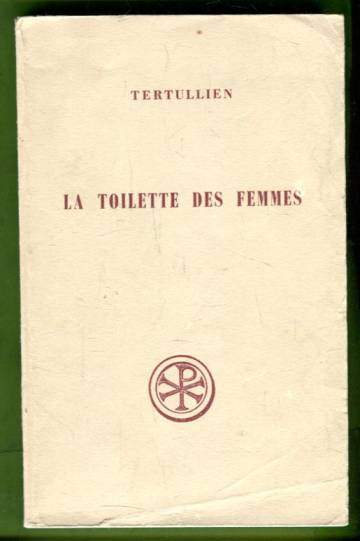 La Toilette des Femmes (De cultu feminarum)