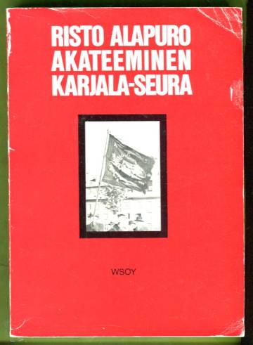 Akateeminen Karjala-Seura - Ylioppilasliike ja kansa 1920- ja 1930-luvulla