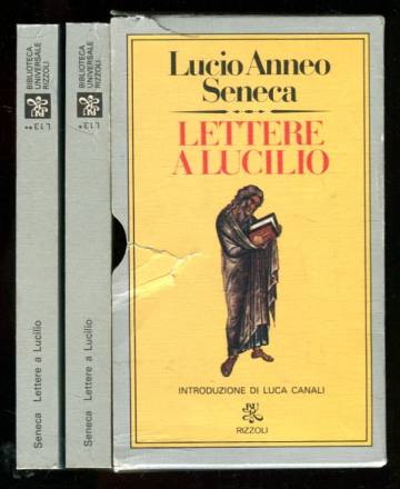 Lettere a Lucilio - Volume primo (libri I-IX) & Volume secondo (libri X-XX)