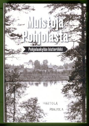 Muistoja Pohjolasta - Hartolan Pohjolankylän historiikki