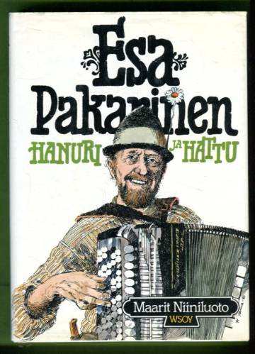 Esa Pakarinen - Hanuri ja hattu