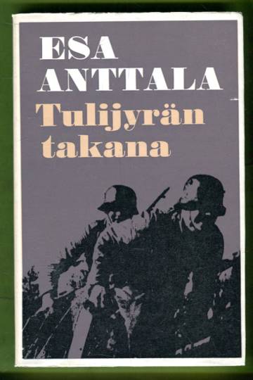 Tulijyrän takana - Partiomatka vihollisen selustassa Kannaksen suurtaistelujen aikana kesällä 1944