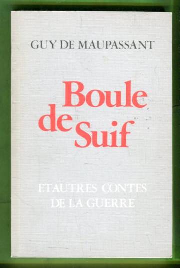 Boule de Suif et autres contres de la guerre