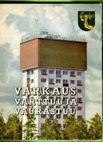 Varkaus 1929-1959 - Varkaus varttuu ja vaurastuu