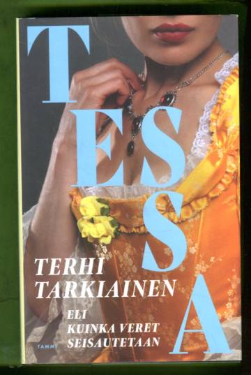 Tessa eli kuinka veret seisautetaan