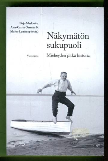 Näkymätön sukupuoli - Mieheyden pitkä historia