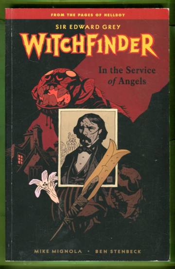 Sir Edward Grey, Witchfinder Vol. 1: In the Service of Angels