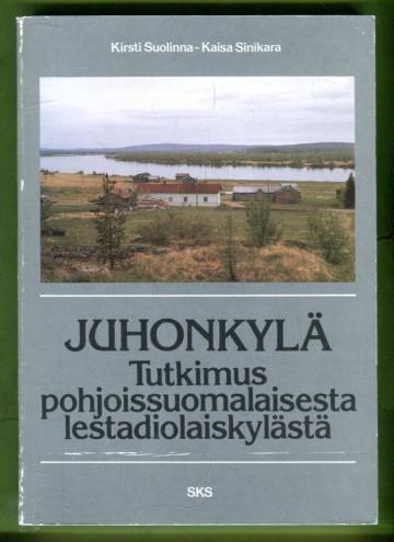 Juhonkylä - Tutkimus pohjoissuomalaisesta lestadiolaiskylästä