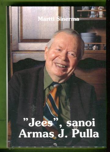 ''Jees'', sanoi Armas J. Pulla