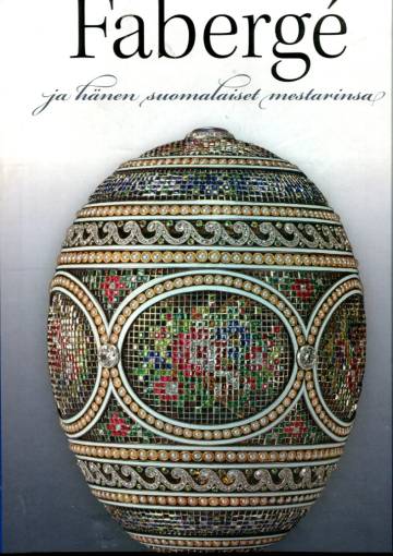 Karl Fabergé ja hänen suomalaiset mestarinsa