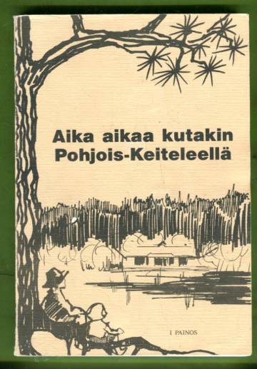 Aika aikaa kutakin Pohjois-Keiteleellä