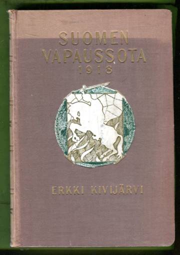 Suomen vapaussota 1918 - 1. & 2. osa: Kuvauksia taistelurintamilta & Kansannousu Pohjanmaalla