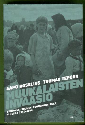 Muukalaisten invaasio - Siirtoväki Suomen ruotsinkielisillä alueilla 1940-1950