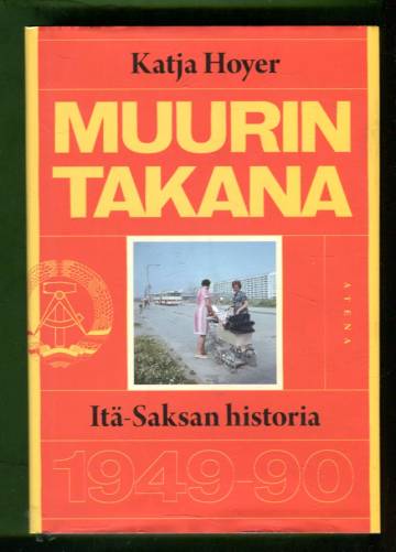 Muurin takana - Itä-Saksan historia 1949-90