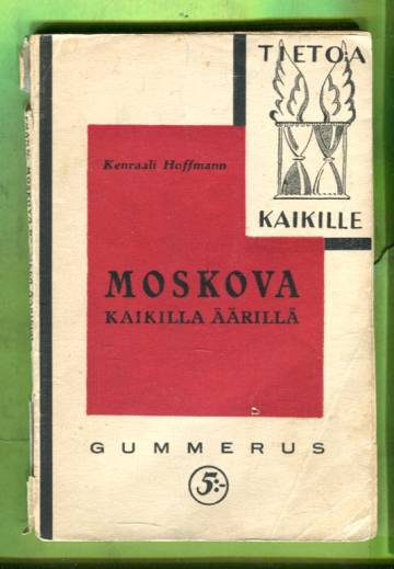 Moskova kaikilla äärillä - Bolshevismin probleemi uusimpien vaikutustensa valossa