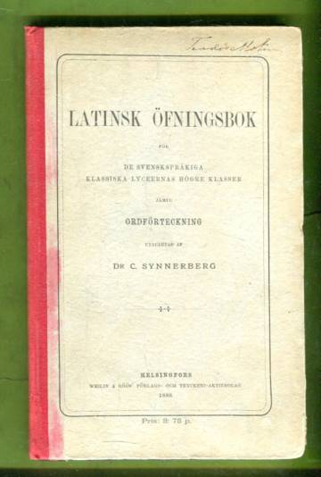 Latinsk öfningsbok för de svenskspråkiga klassiska lyceernas högre klasser