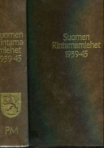 Suomen rintamamiehet 1939-45 - Päämaja: Sodanjohto, erillisjoukot, reservit