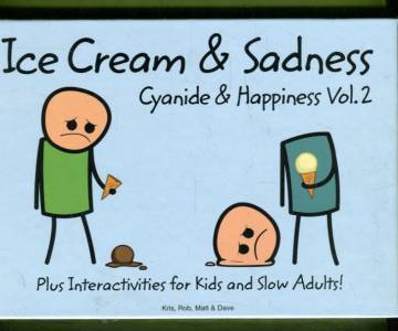 Cyanide & Happiness Vol. 2: Ice Cream & Sadness