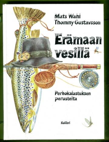 Erämaan vesillä - Perhokalastuksen perusteita