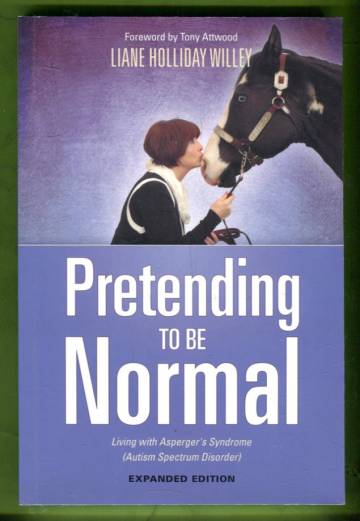 Pretending to be Normal - Living with Asperger's Syndrome (Autism Spectrum Disorder)