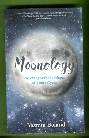 Moonology - Working with the Magic of Lunar Cycles