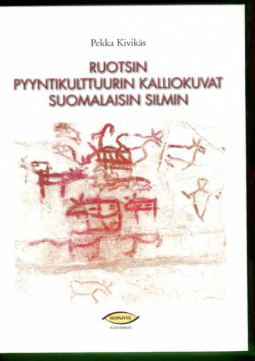 Ruotsin pyyntikulttuurin kalliokuvat suomalaisin silmin