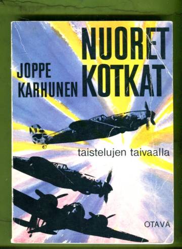 Nuoret kotkat taistelujen taivaalla - Kriisikesän 1944 nousevat hävittäjä-ässät