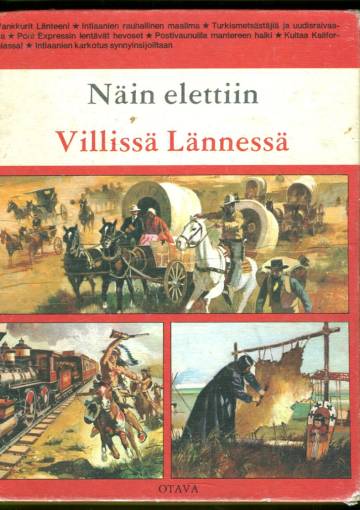 Näin elettiin Villissä Lännessä