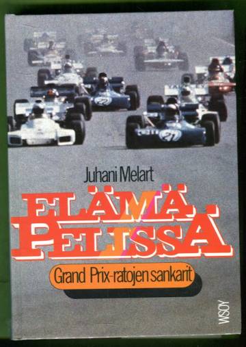 Elämä pelissä - Grand Prix-ratojen sankarit