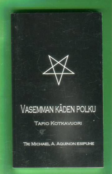 Vasemman Käden Polku - Kotkavuori Tapio | Antikvariaatti Lukuhetki